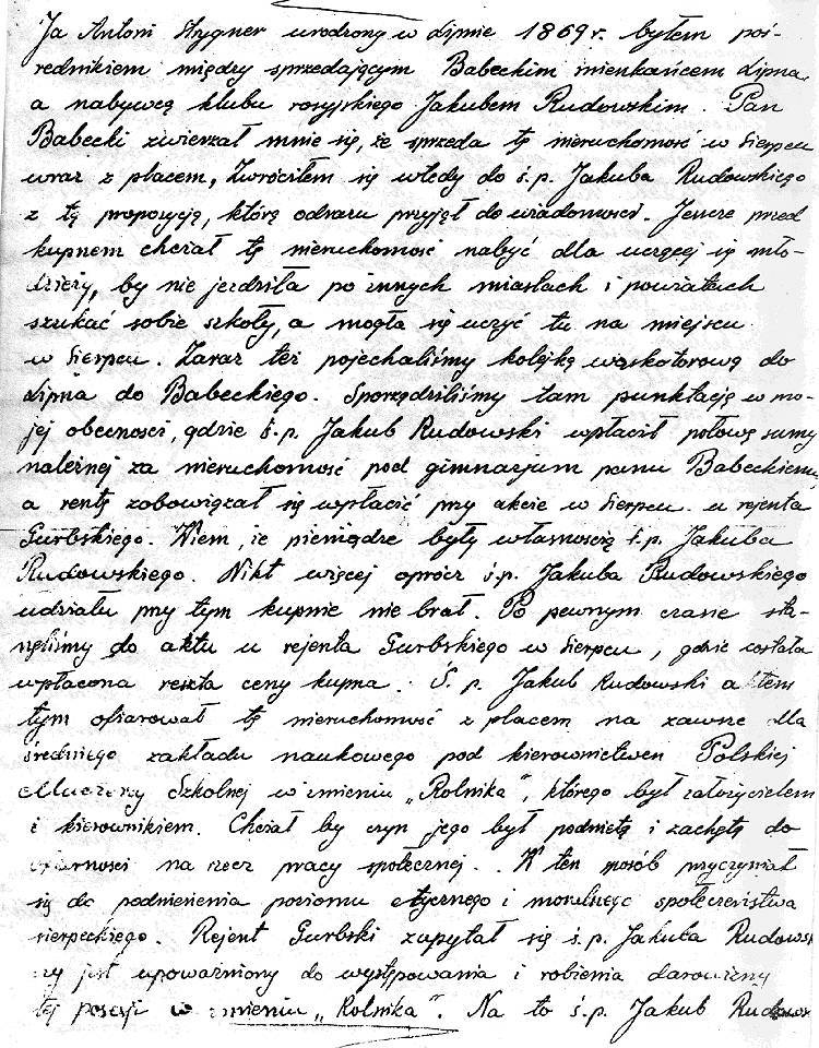 Akt notarialny z 12 XI 1945 r., sporzdzony w obecnoci notariusza Tadeusza Makowieckiego, w ktrym Antoni Strygner powiadcza za Jakuba Rudowskiego, a take potwierdza, i zakupi on od Babeckiego z Lipna nieruchomo w Sierpcu, z przeznaczeniem na szko.