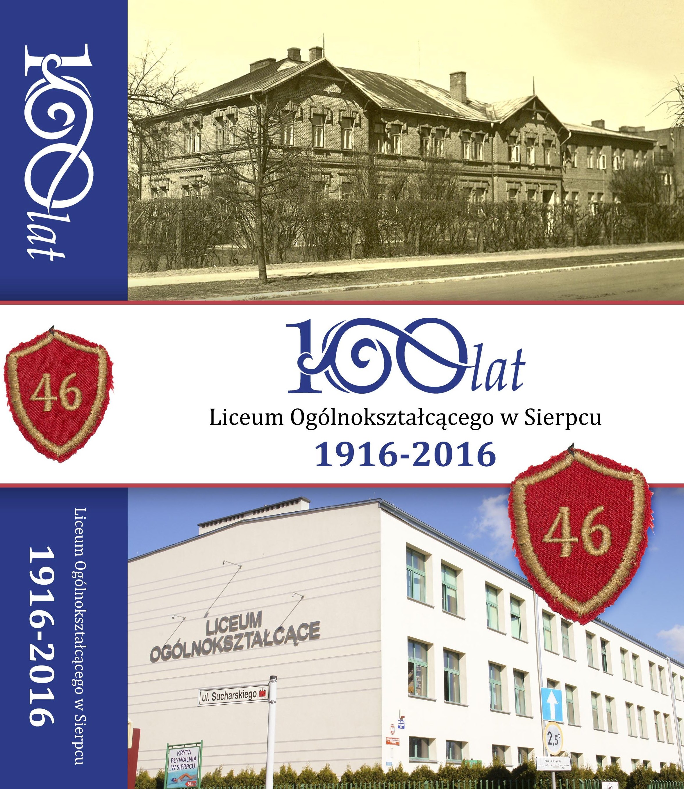 100 lat Liceum Ogólnokształcącego w Sierpcu 1916-2016, pod red. Magdaleny Staniszewskiej,  Sierpc 2016