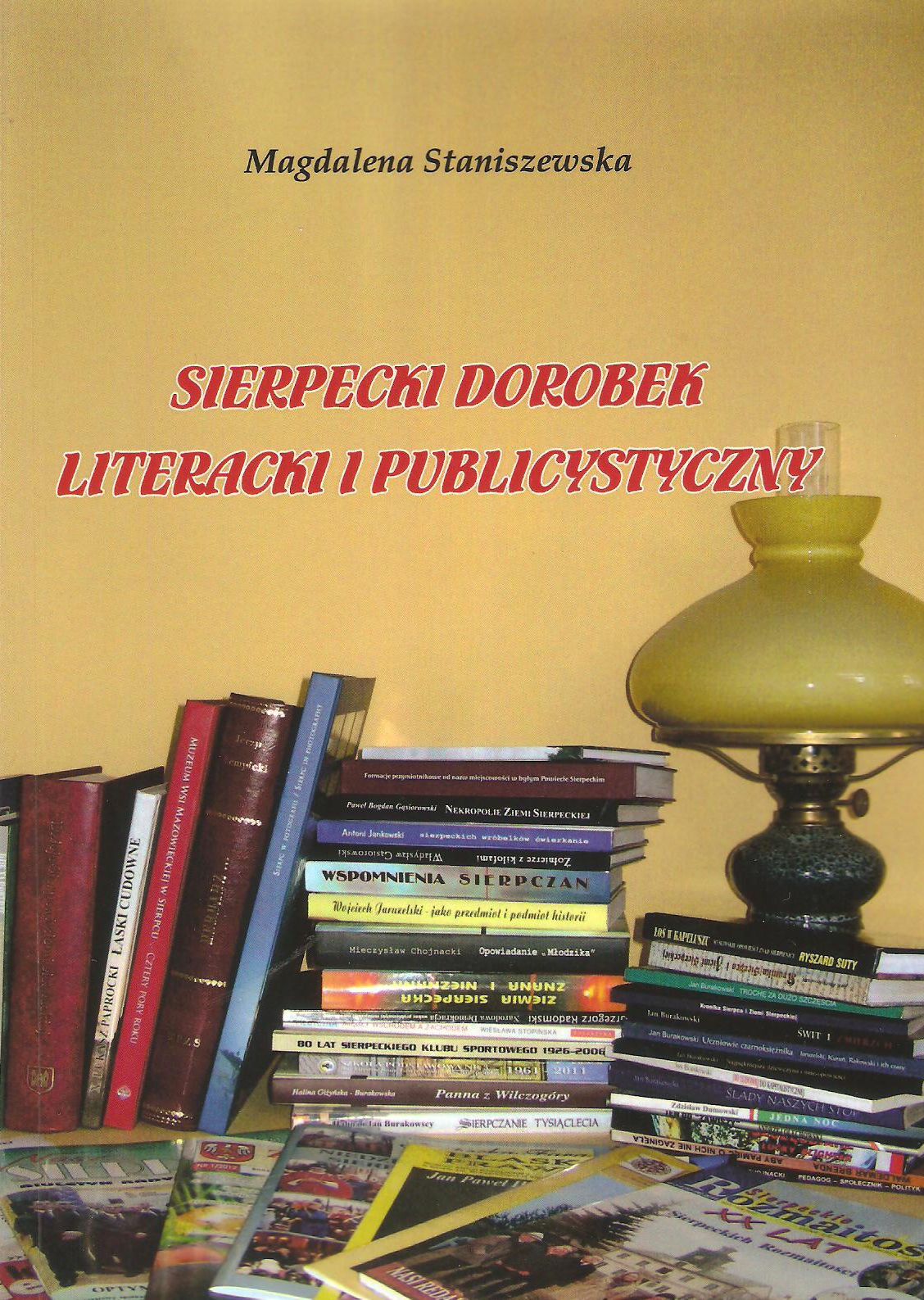 Sierpecki dorobek literacki i publicystyczny,  Sierpc 2012