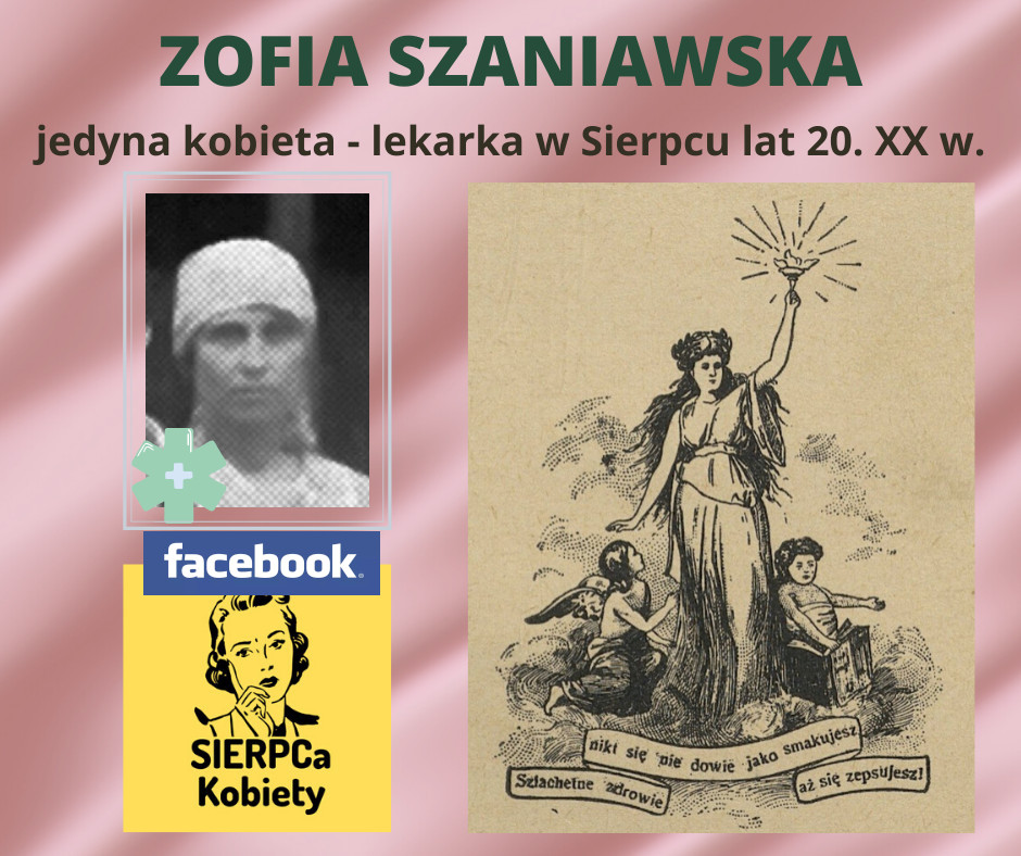 ZOFIA SZANIAWSKA jedyna kobieta - lekarka w Sierpcu lat 20. XX wieku